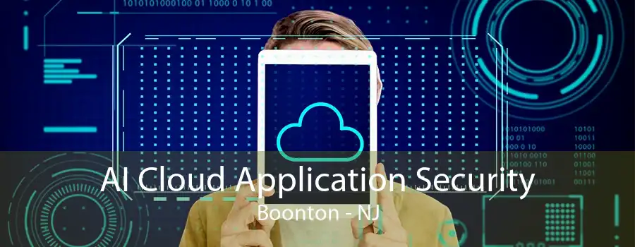 AI Cloud Application Security Boonton - NJ