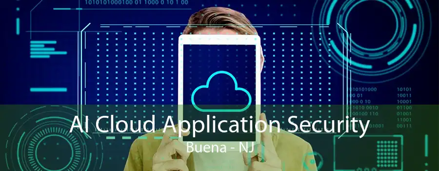 AI Cloud Application Security Buena - NJ