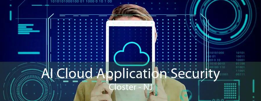 AI Cloud Application Security Closter - NJ