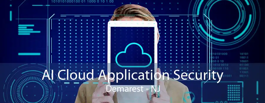 AI Cloud Application Security Demarest - NJ