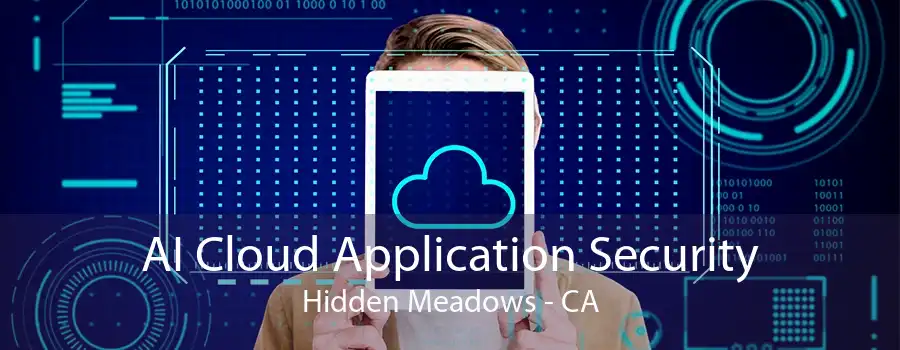 AI Cloud Application Security Hidden Meadows - CA