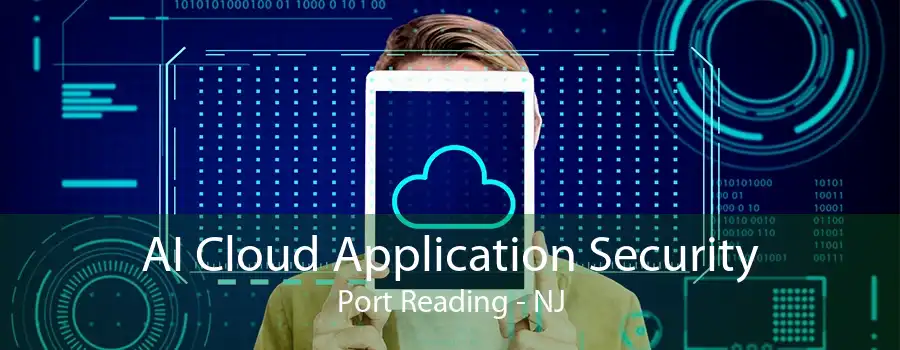 AI Cloud Application Security Port Reading - NJ