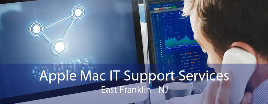 Apple Mac IT Support Services East Franklin - NJ