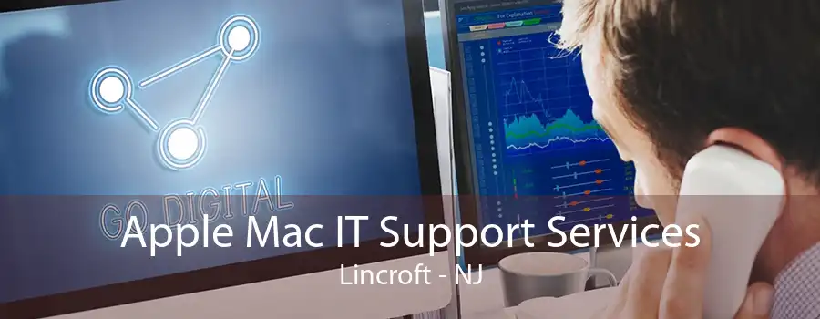 Apple Mac IT Support Services Lincroft - NJ