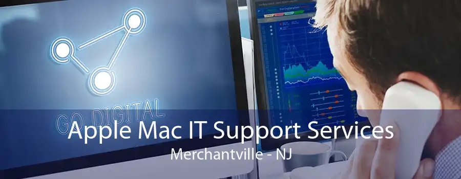Apple Mac IT Support Services Merchantville - NJ
