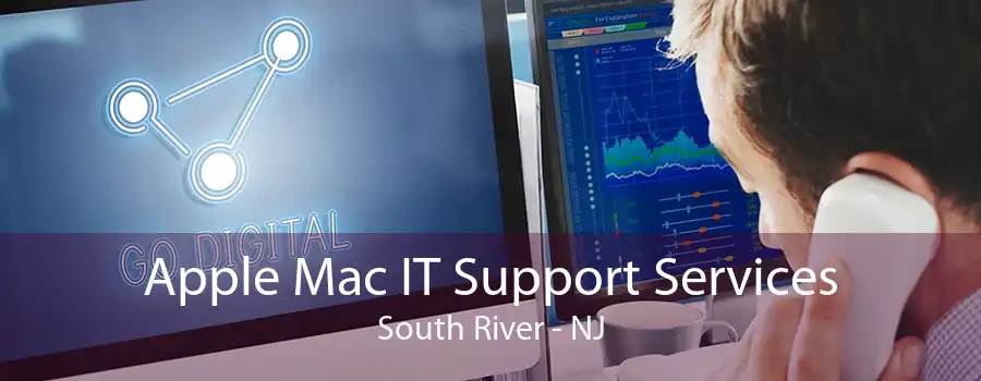 Apple Mac IT Support Services South River - NJ