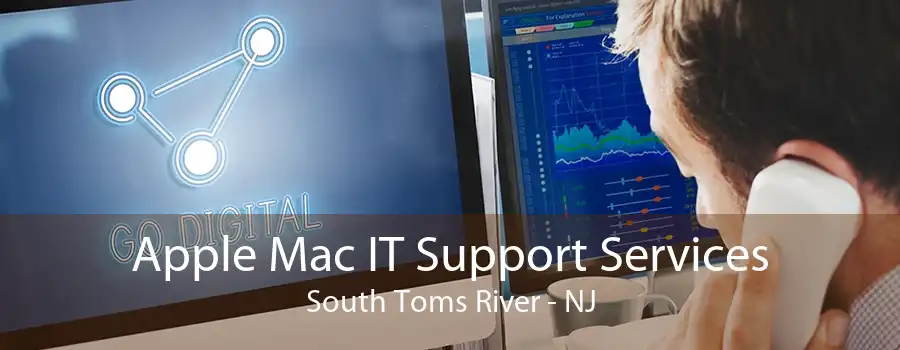 Apple Mac IT Support Services South Toms River - NJ