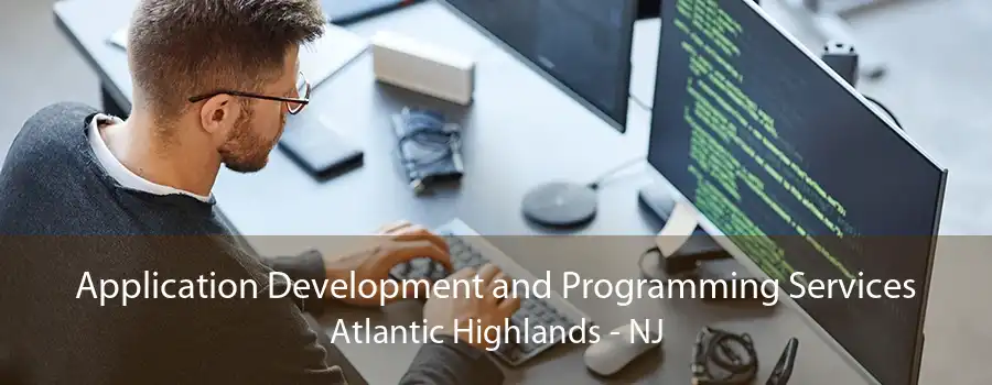 Application Development and Programming Services Atlantic Highlands - NJ