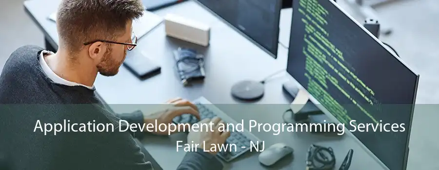Application Development and Programming Services Fair Lawn - NJ