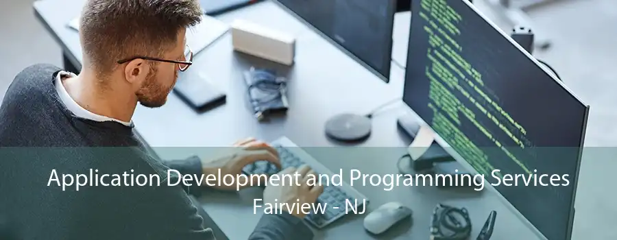 Application Development and Programming Services Fairview - NJ