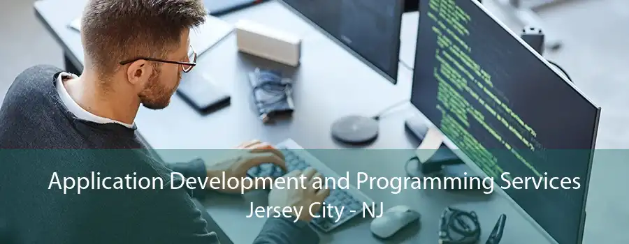 Application Development and Programming Services Jersey City - NJ