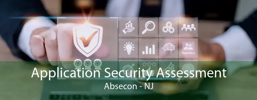 Application Security Assessment Absecon - NJ