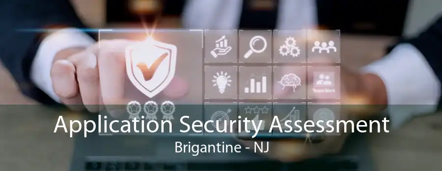 Application Security Assessment Brigantine - NJ