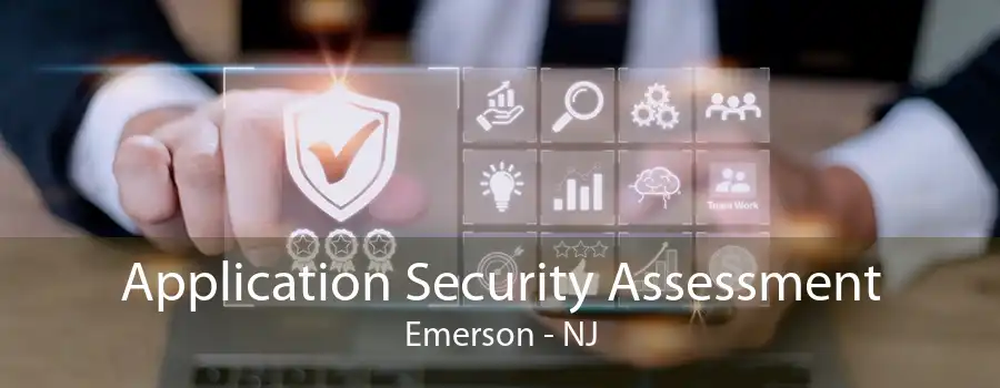 Application Security Assessment Emerson - NJ