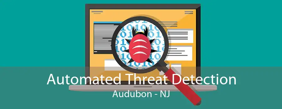 Automated Threat Detection Audubon - NJ