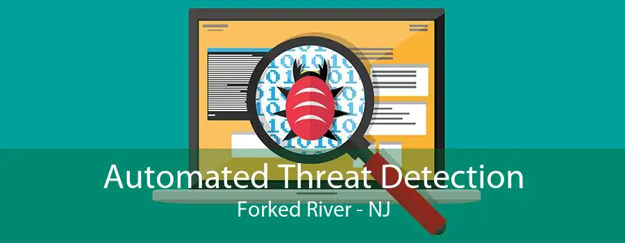 Automated Threat Detection Forked River - NJ