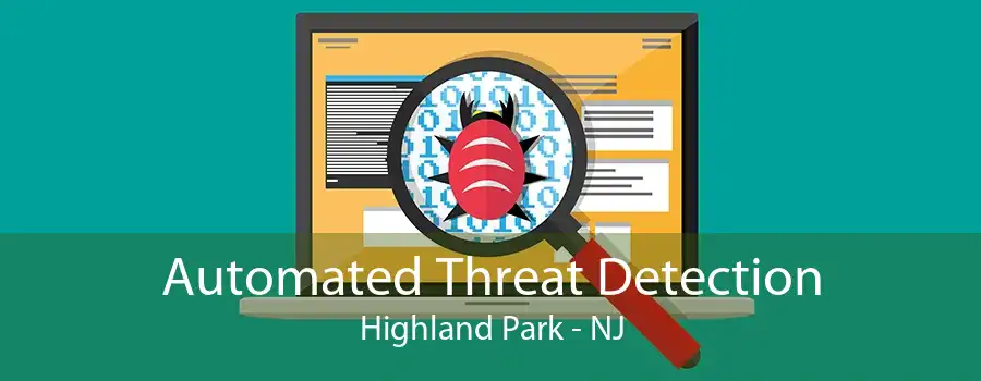 Automated Threat Detection Highland Park - NJ