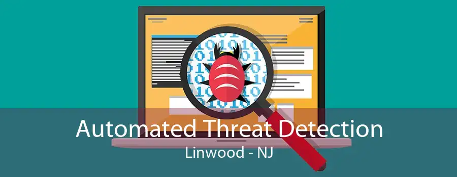 Automated Threat Detection Linwood - NJ