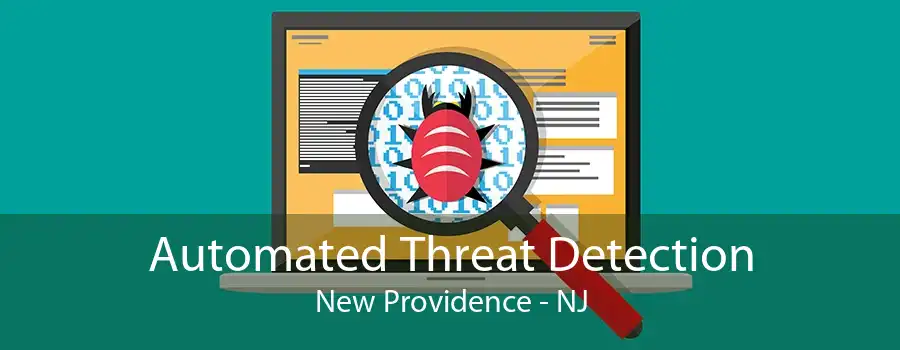 Automated Threat Detection New Providence - NJ