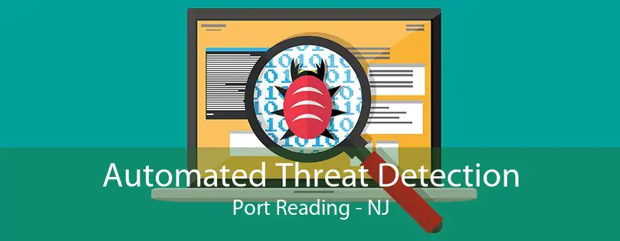 Automated Threat Detection Port Reading - NJ