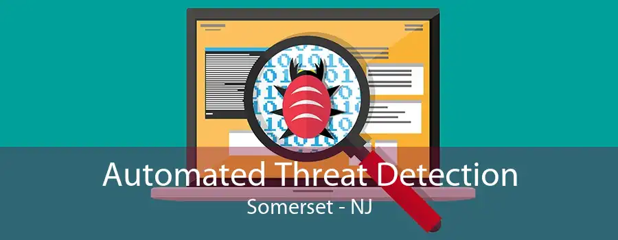 Automated Threat Detection Somerset - NJ