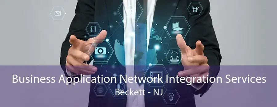 Business Application Network Integration Services Beckett - NJ