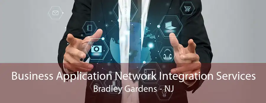 Business Application Network Integration Services Bradley Gardens - NJ