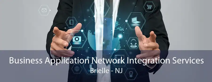 Business Application Network Integration Services Brielle - NJ