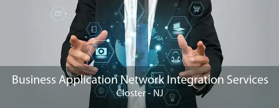 Business Application Network Integration Services Closter - NJ