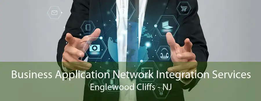 Business Application Network Integration Services Englewood Cliffs - NJ