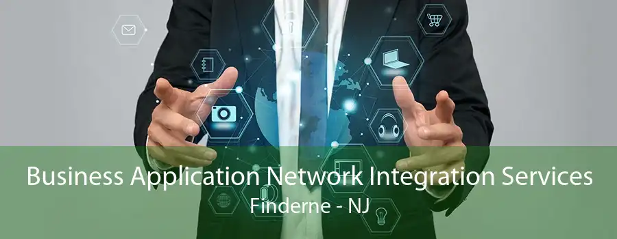 Business Application Network Integration Services Finderne - NJ