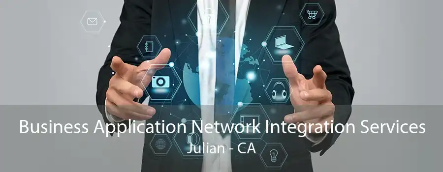 Business Application Network Integration Services Julian - CA