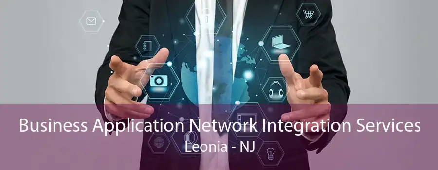 Business Application Network Integration Services Leonia - NJ