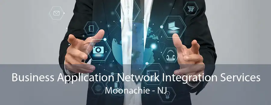 Business Application Network Integration Services Moonachie - NJ