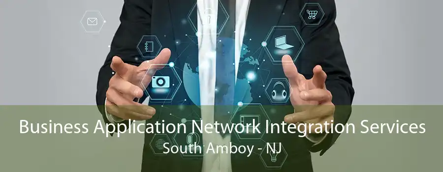 Business Application Network Integration Services South Amboy - NJ
