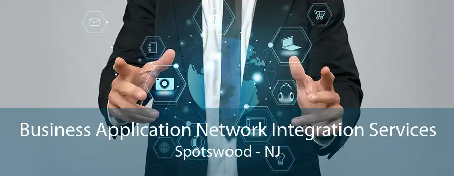 Business Application Network Integration Services Spotswood - NJ