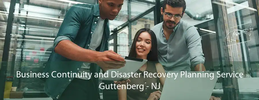 Business Continuity and Disaster Recovery Planning Service Guttenberg - NJ