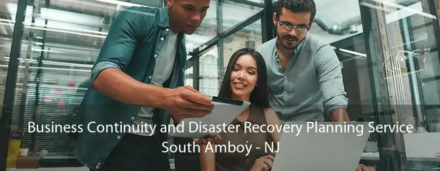 Business Continuity and Disaster Recovery Planning Service South Amboy - NJ