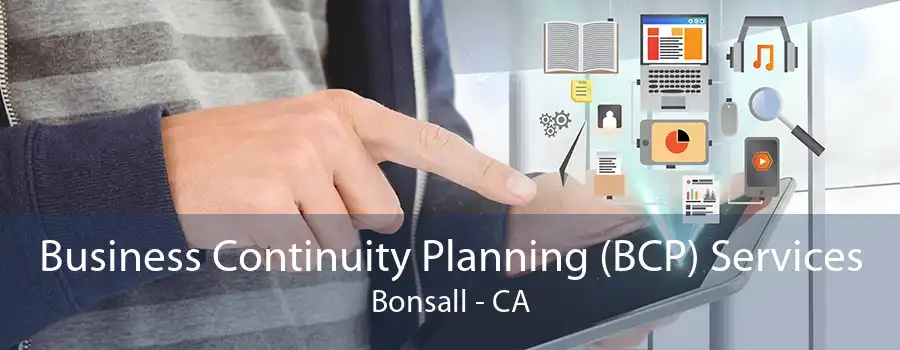 Business Continuity Planning (BCP) Services Bonsall - CA