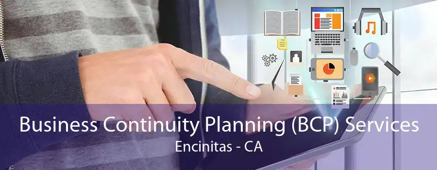 Business Continuity Planning (BCP) Services Encinitas - CA