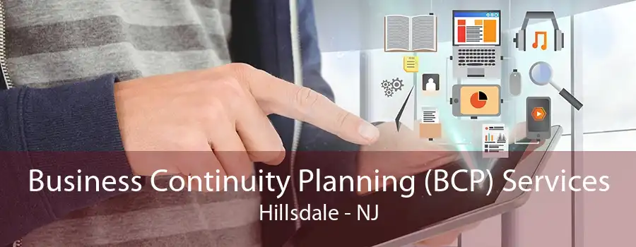 Business Continuity Planning (BCP) Services Hillsdale - NJ