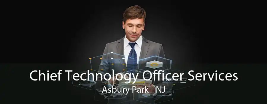 Chief Technology Officer Services Asbury Park - NJ