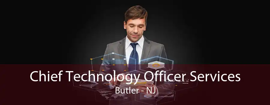 Chief Technology Officer Services Butler - NJ