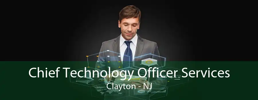 Chief Technology Officer Services Clayton - NJ