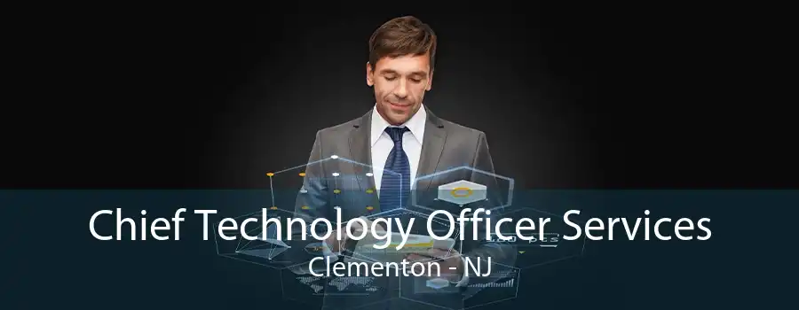 Chief Technology Officer Services Clementon - NJ