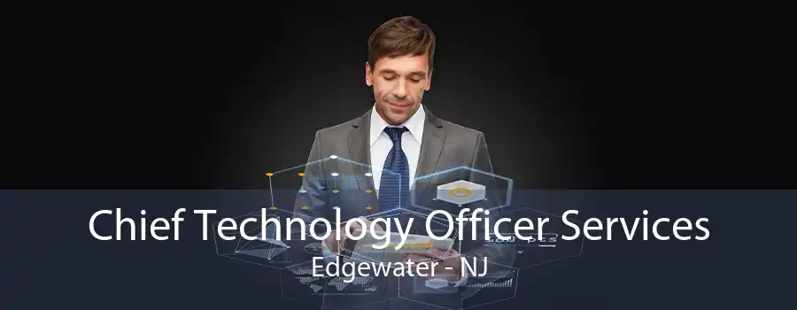 Chief Technology Officer Services Edgewater - NJ