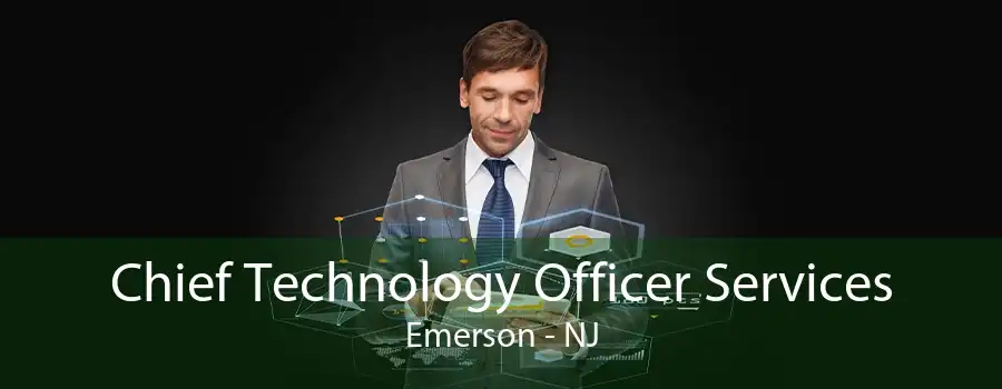 Chief Technology Officer Services Emerson - NJ