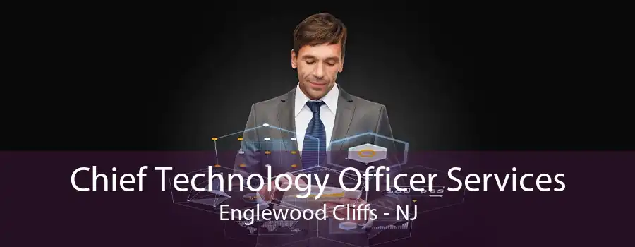 Chief Technology Officer Services Englewood Cliffs - NJ