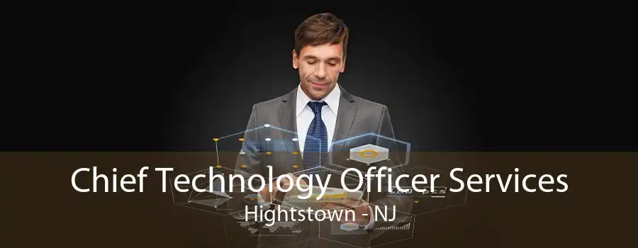 Chief Technology Officer Services Hightstown - NJ