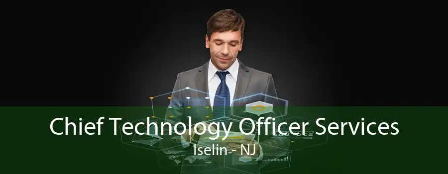 Chief Technology Officer Services Iselin - NJ
